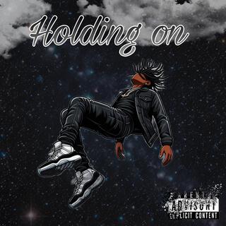 Holding On