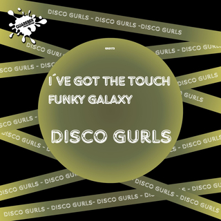 I've Got The Touch / Funky Galaxy