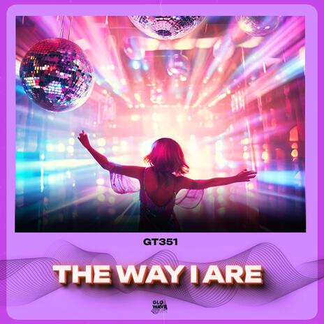 The Way I Are (Techno) ft. Glowave Town