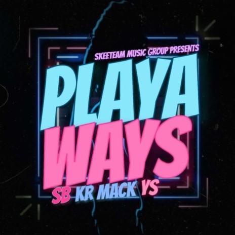 Playa Wayz ft. SB & YS | Boomplay Music