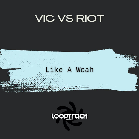 Like A Woah (Athmo Dub) ft. Riot | Boomplay Music