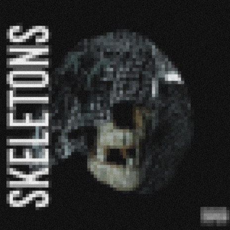 Skeletons | Boomplay Music