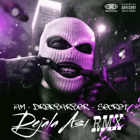 Dejala Asi (Remix) ft. Drekbarber & Secret | Boomplay Music