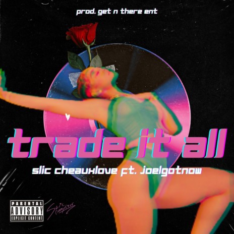 Trade It All ft. JoélGotNow