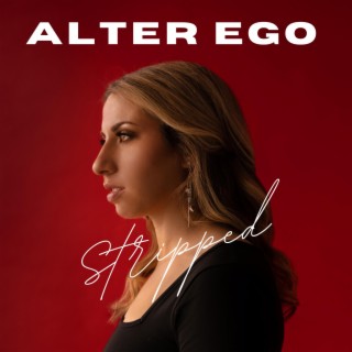Alter Ego Stripped (Deluxe) (Stripped)