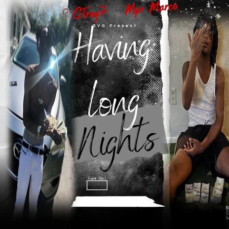 Having long nights ft. Mpr Marco | Boomplay Music