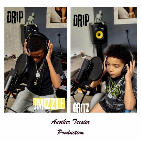 Drip ft. Gritz & Jmizzle | Boomplay Music