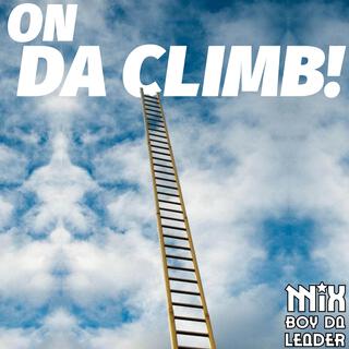 On Da Climb!