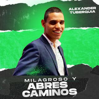 MILAGROSOS, ABRES CAMINOS