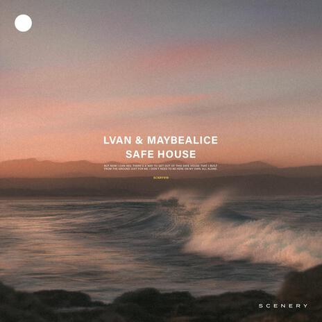 Safe House (feat. maybealice) | Boomplay Music