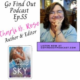 Ep.55: Charli goes from editing to writing!