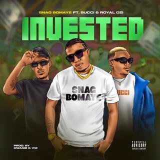 Invested (feat. Bucci & Royal Ozi)