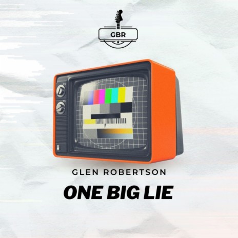 One Big Lie | Boomplay Music