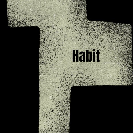 Habit | Boomplay Music