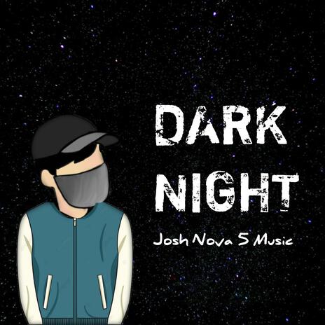 Dark Night | Boomplay Music