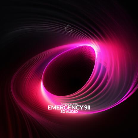 Emergency 911 (8D Audio) ft. (((()))) | Boomplay Music