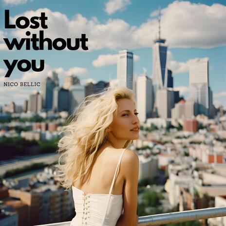 Lost without you | Boomplay Music