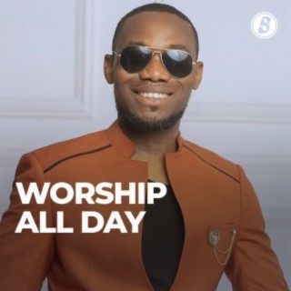 Worship All Day