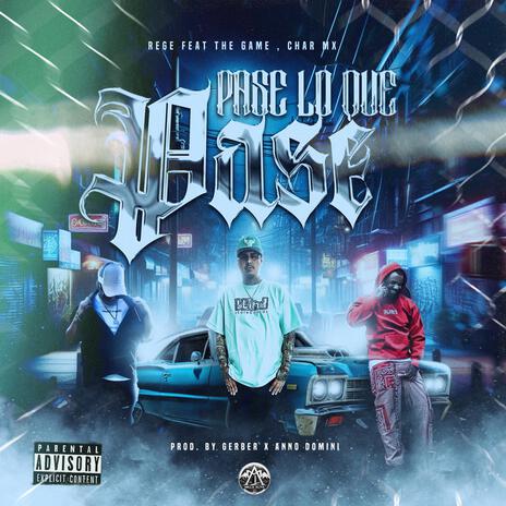 Pase lo que pase ft. The game & Char Mx | Boomplay Music