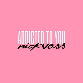 Addicted To You