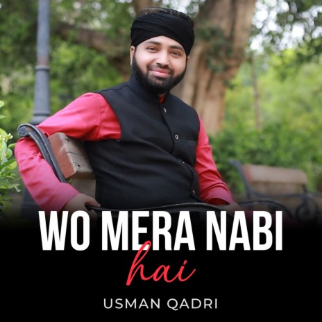 Wo Mera Nabi Hai | Boomplay Music