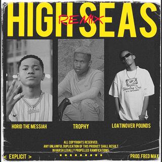 HIGH SEAS. (REMIX)