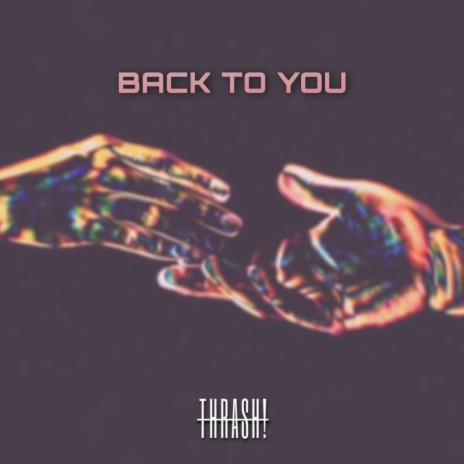Back To You | Boomplay Music