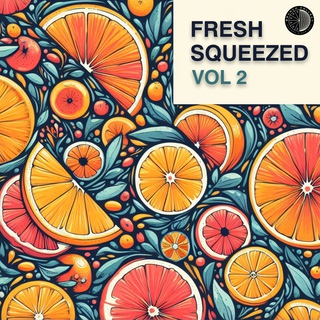 Fresh Squeezed Vol. 2