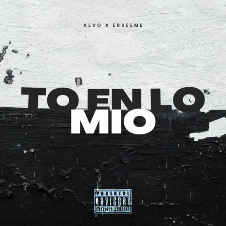 To en Lo Mio ft. Erreeme | Boomplay Music