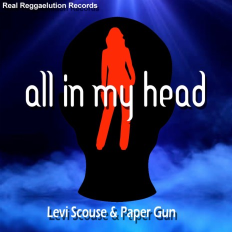 All in My Head ft. Paper Gun | Boomplay Music