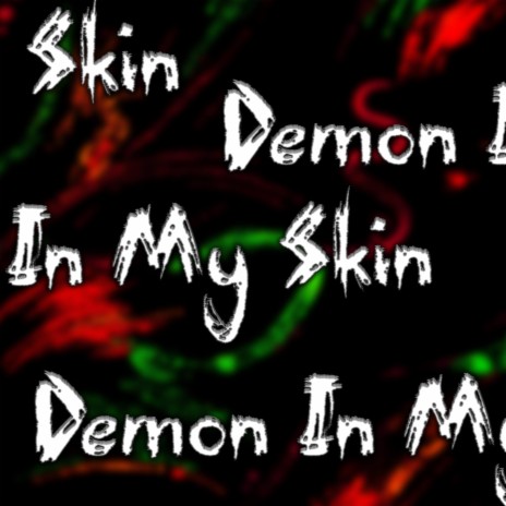 Demon in my Skin | Boomplay Music