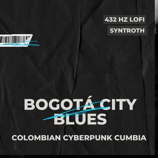 Bogota City Blues (432 Hz Lofi Colombian Cyberpunk Cumbia)