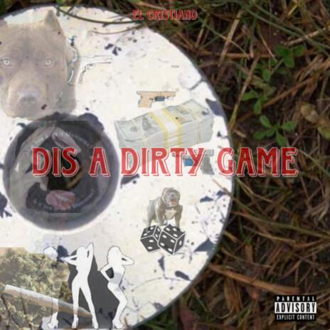 Dis A Dirty Game | Boomplay Music