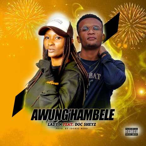 Awung'hambele ft. Idonse Nero & Doc Sheyz | Boomplay Music