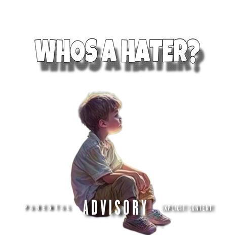 who's a hater? | Boomplay Music