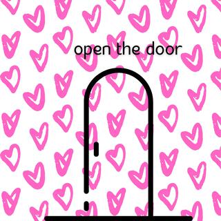 open the door