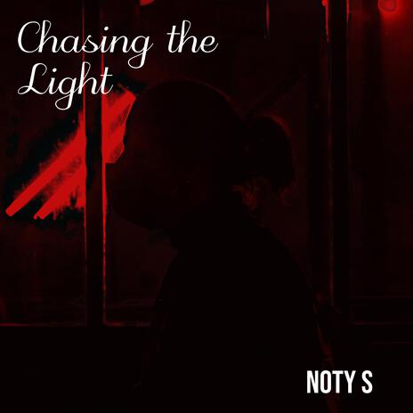 Chasing the Light | Boomplay Music