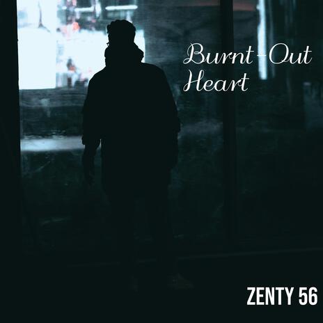 Burnt-Out Heart | Boomplay Music