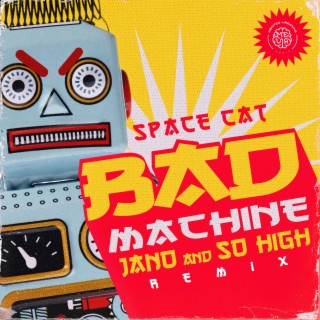 Bad Machine (Jano & So High Remix)