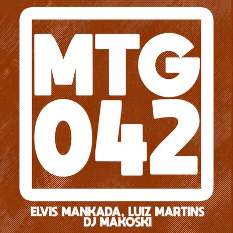 MONTAGEM 042 ft. DJ Makoski & DJ Luiz Martins | Boomplay Music