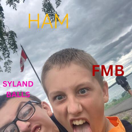 HAM ft. Syland Balls