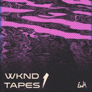 Wknd Tapes 1