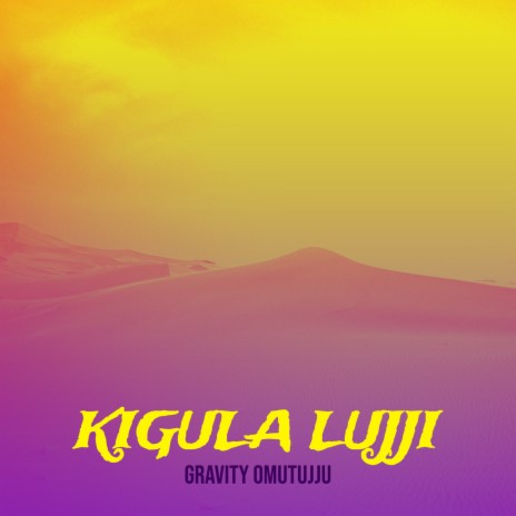 Kigula Lujji | Boomplay Music