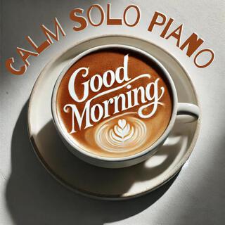 Morning Sun: Calm Solo Instrumental Piano to Start Your Day