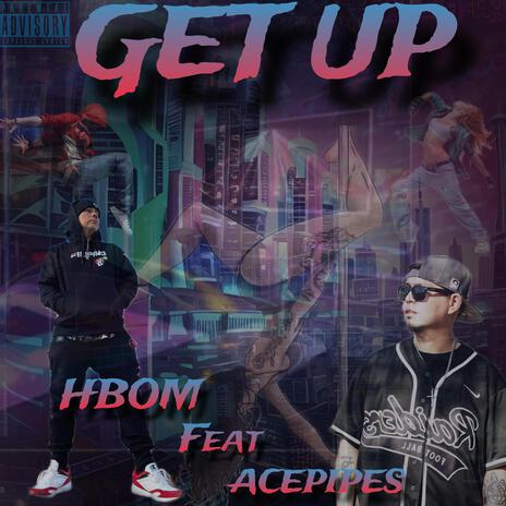 Get Up ft. Acepipes | Boomplay Music