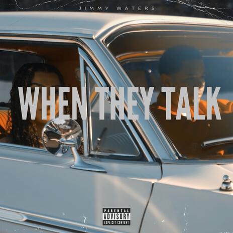 When They Talk | Boomplay Music