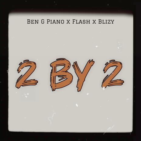 2 By 2 ft. Flash & Blizy | Boomplay Music