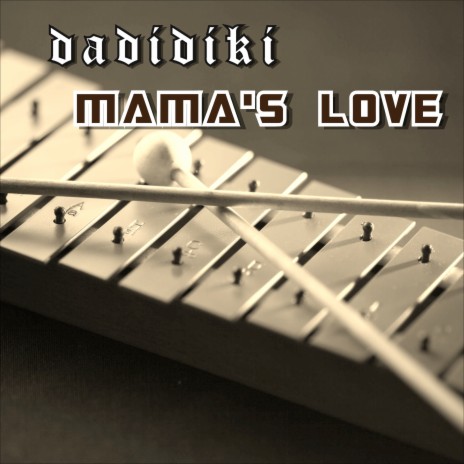 Mama's Love | Boomplay Music