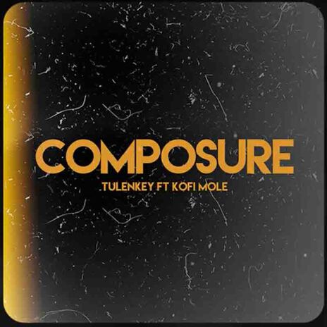 Composure (Remix) ft. kofi mole | Boomplay Music