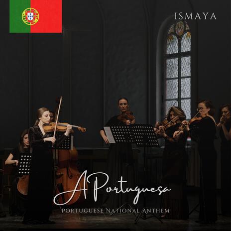 A Portuguesa (Portuguese National Anthem) ft. The Nationalism | Boomplay Music